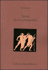 Sparta. Storie e protagonisti. Testo greco a fronte