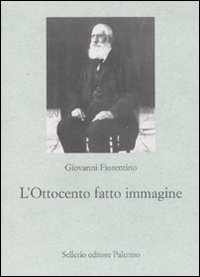 L'Ottocento fatto immagine. Dalla fotografia al cinema, origini della comunicazione di massa