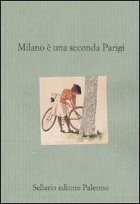 Milano è una seconda Parigi. Viaggiatori britannici e americani a Milano