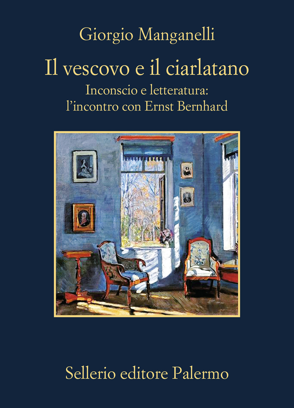 Il vescovo e il ciarlatano. Inconscio e letteratura: l'incontro con Ernst Bernhard