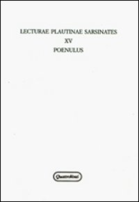 Lecturae plautinae sarsinates. Vol. 15: Poenulus