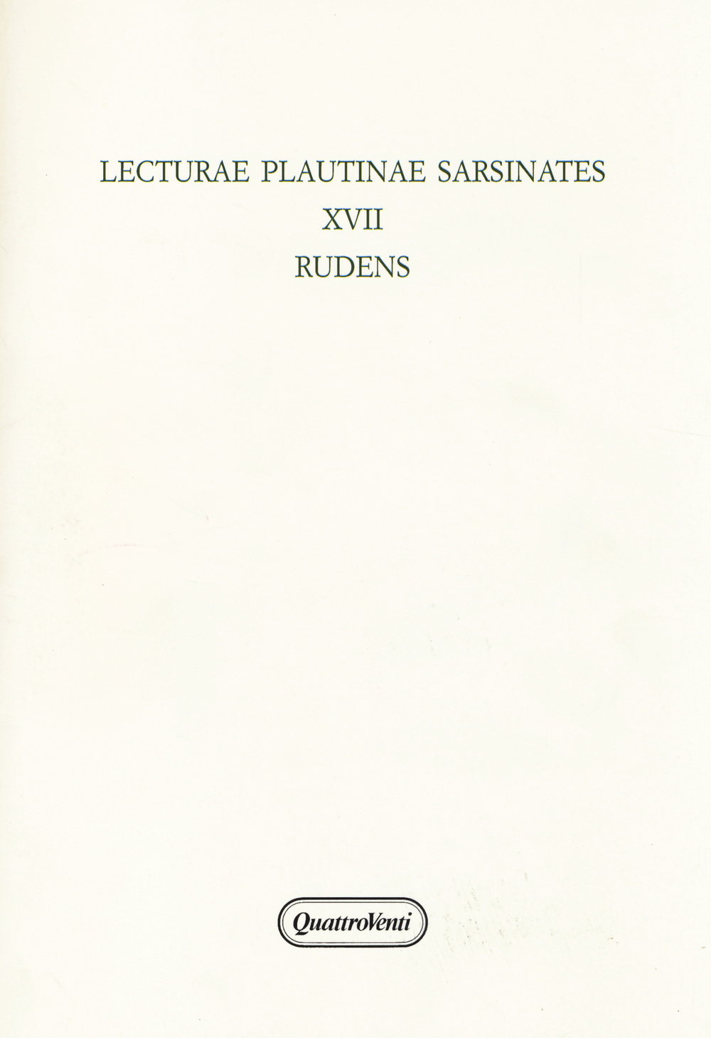 Lecturae plautinae sarsinates. Vol. 17: Rudens