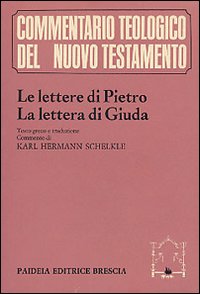 Le lettere di Pietro-La lettera di Giuda. Testo greco e traduzione. Commento