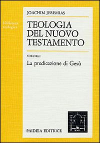Teologia del Nuovo Testamento. Vol. 1