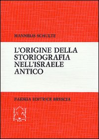 L'origine della storiografia nell'Israele antico