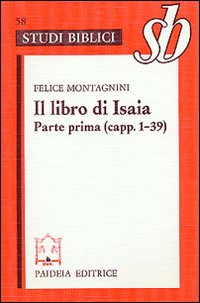 Il libro di Isaia. Parte prima (capp. 1-39)