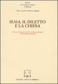 Isaia, il diletto e la Chiesa. Atti del Convegno