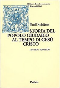 Storia del popolo giudaico al tempo di Gesù Cristo (175 a. C.-135 d. C.). Vol. 2