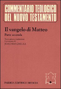 Il vangelo di Matteo. Con testo greco a fronte. Vol. 2: Commento ai capp. 14, 1-28, 20