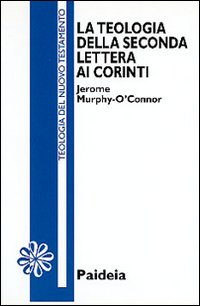 La teologia della seconda Lettera ai corinti