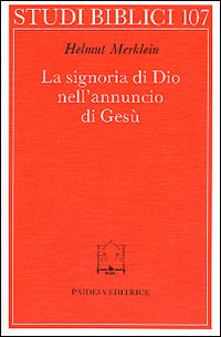 La signoria di Dio nell'annuncio di Gesù