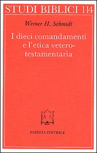 I dieci comandamenti e l'etica veterotestamentaria