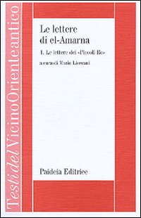 Le lettere di el-Amarna. Vol. 1: Le lettere dei «Piccoli re»