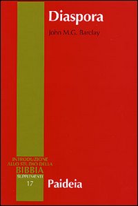 Diaspora. I giudei nella diaspora mediterranea da Alessandro a Traiano (323 a. C.-117 d. C.)