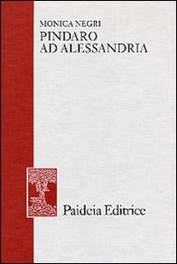 Pindaro ad Alessandria. Le edizioni e gli editori