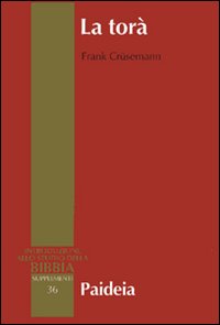 La Torà. Teologia e storia sociale della legge nell'Antico Testamento