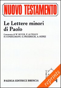 Le lettere minori di Paolo. Commento di Hermann W. Beyer, Paul Althaus, Hans Conzelmann, Gerhard Friedrich, Albrecht Oepke