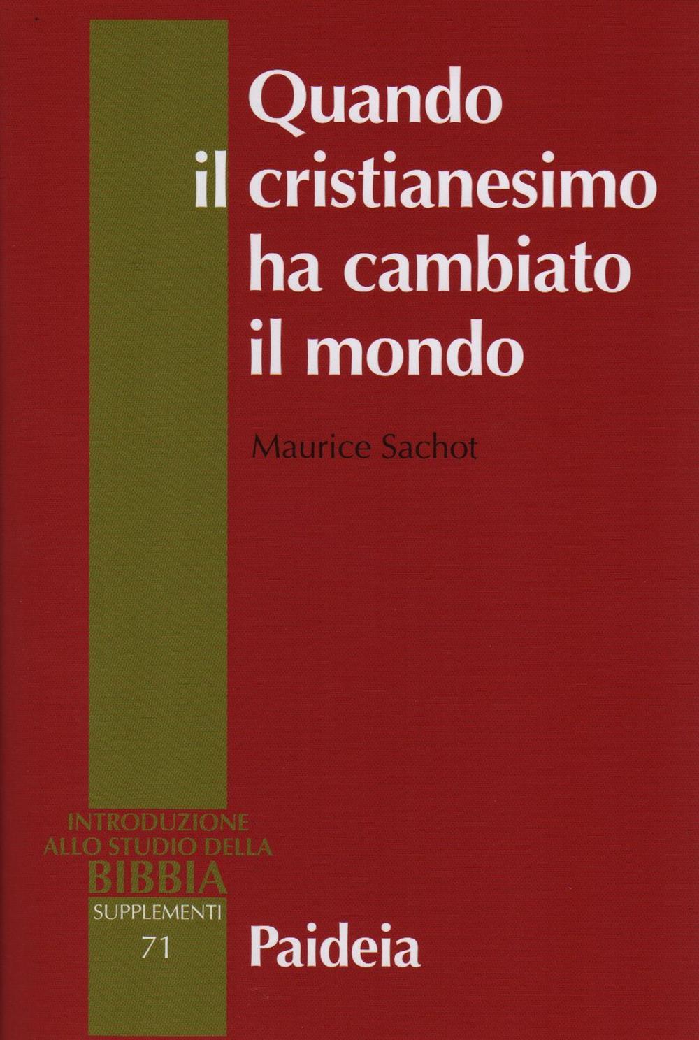 Quando il cristianesimo cambiò il mondo. Il sovvertimento cristiano del mondo antico. Vol. 1