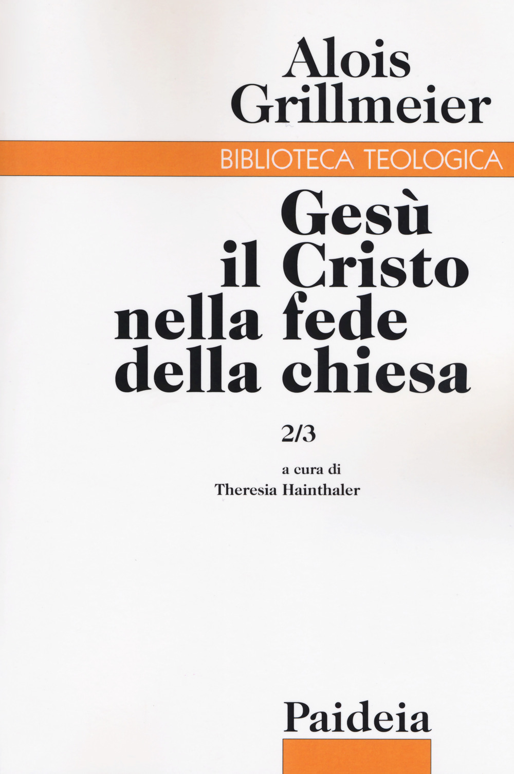 Gesù il Cristo nella fede della Chiesa. Vol. 2/3: Le chiese di Gerusalemme e Antiochia dal 451 al 600