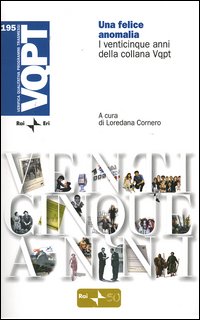 Una felice anomalia. I venticinque anni della collana Vqpt