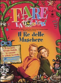 Il re delle maschere. Con CD Audio