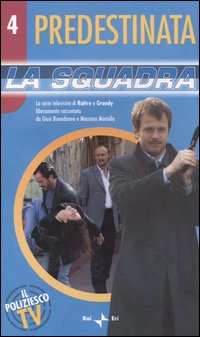 La squadra. Predestinata. Vol. 4