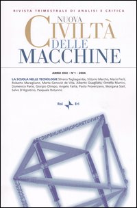 Nuova civiltà delle macchine (2004). Vol. 1: La scuola nelle tecnologie