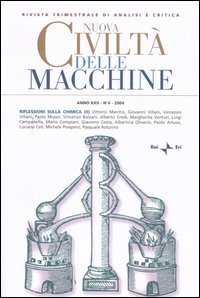 Nuova civiltà delle macchine (2004). Vol. 4: Riflessioni sulla chimica: radici, specificità, attualità e prospettive 2