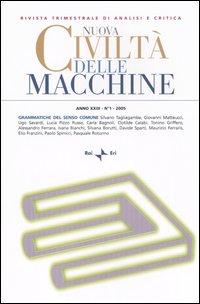 Nuova civiltà delle macchine (2005). Vol. 1: Grammatica del senso comune