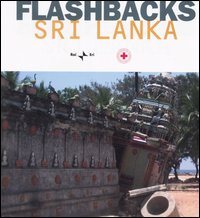 Flashbacks. Sri Lanka. Ediz. italiana e inglese