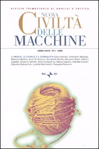 Nuova civiltà delle macchine (2009). Vol. 2: Il medico, lo storico e il giornalista