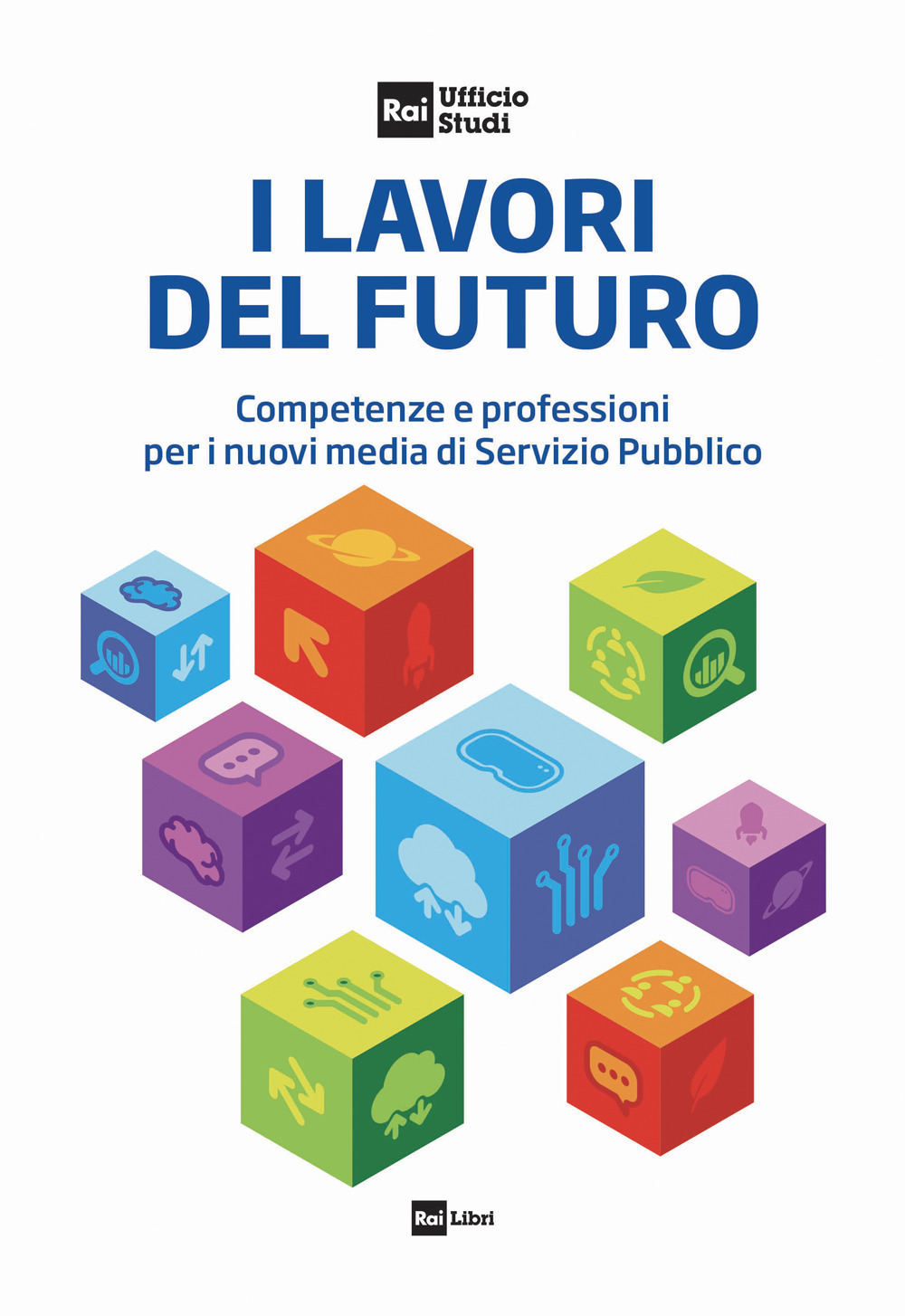 I lavori del futuro. Competenze e professioni per i nuovi media di Servizio Pubblico