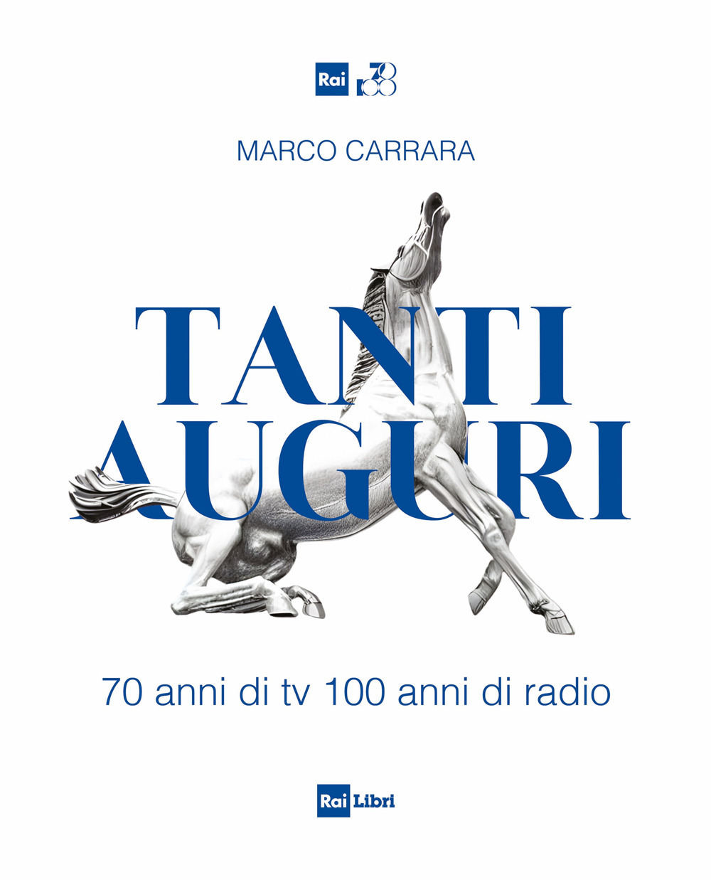 Tanti auguri. 70 anni di tv, 100 anni di radio