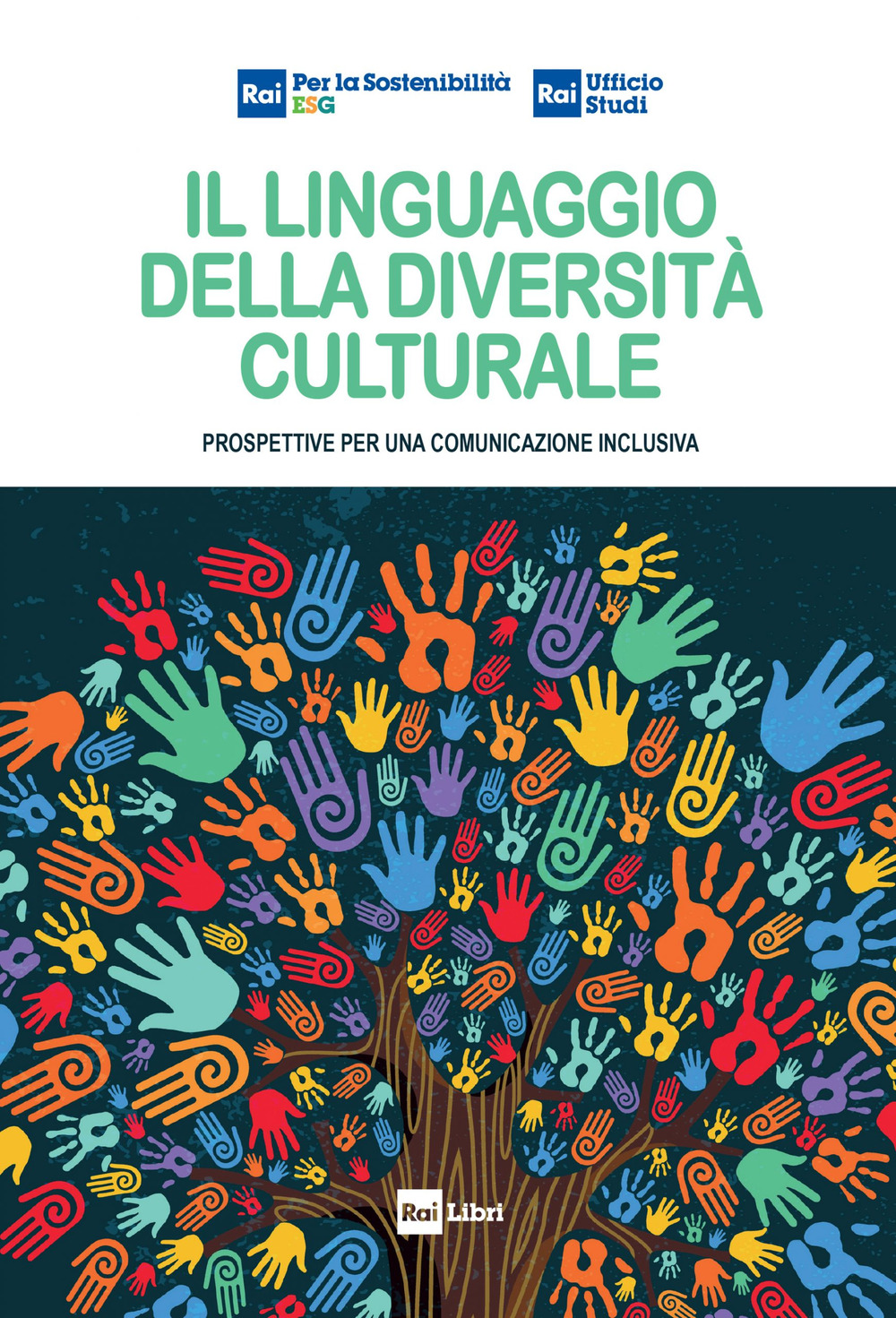 Il linguaggio della diversità culturale. Prospettive per una comunicazione inclusiva