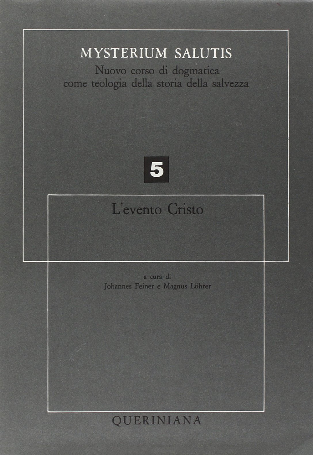 Mysterium salutis. Vol. 5: L'Evento di Cristo (1)