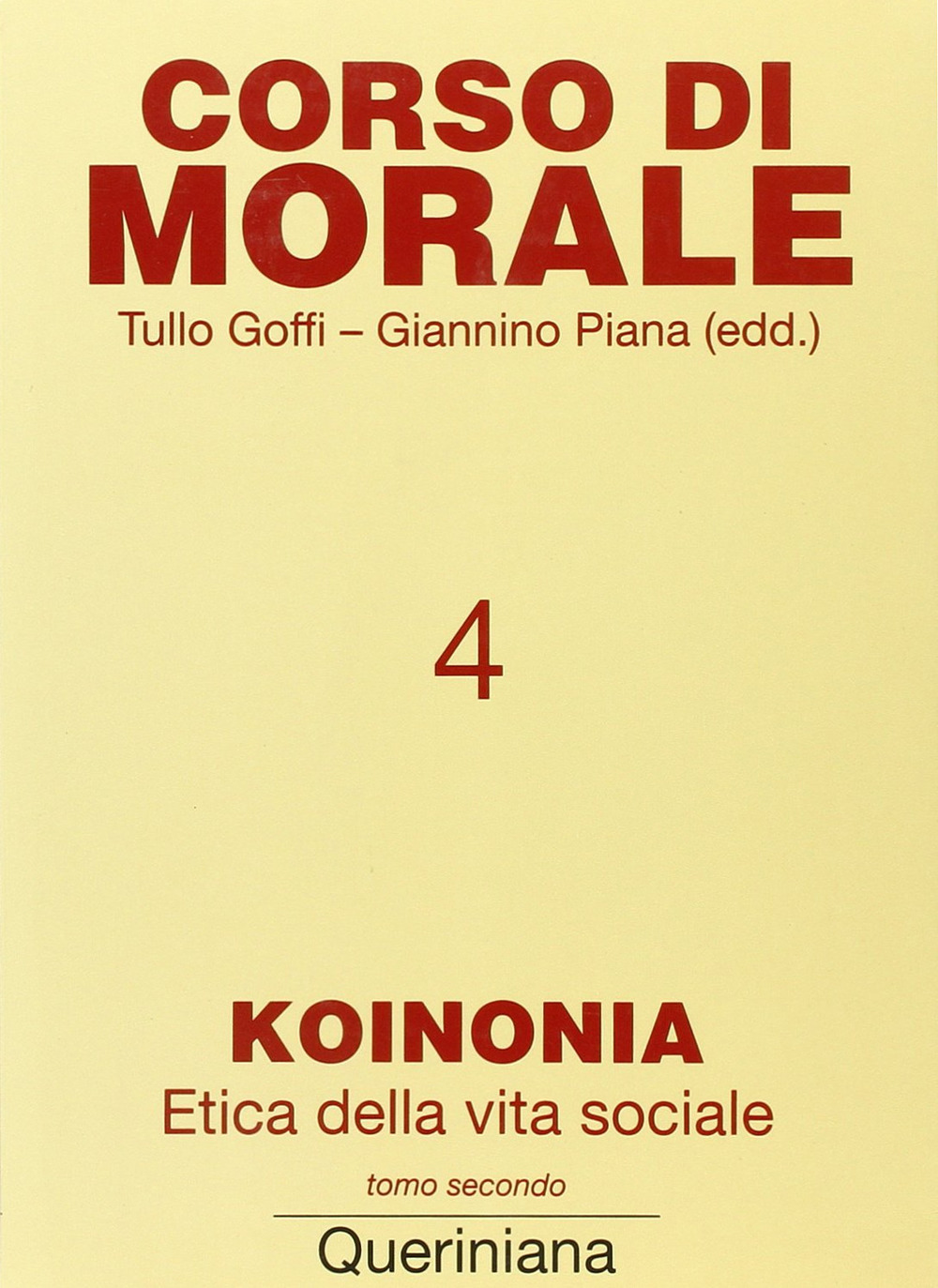 Corso di morale. Vol. 4: Koinonia. Etica della vita sociale (2)