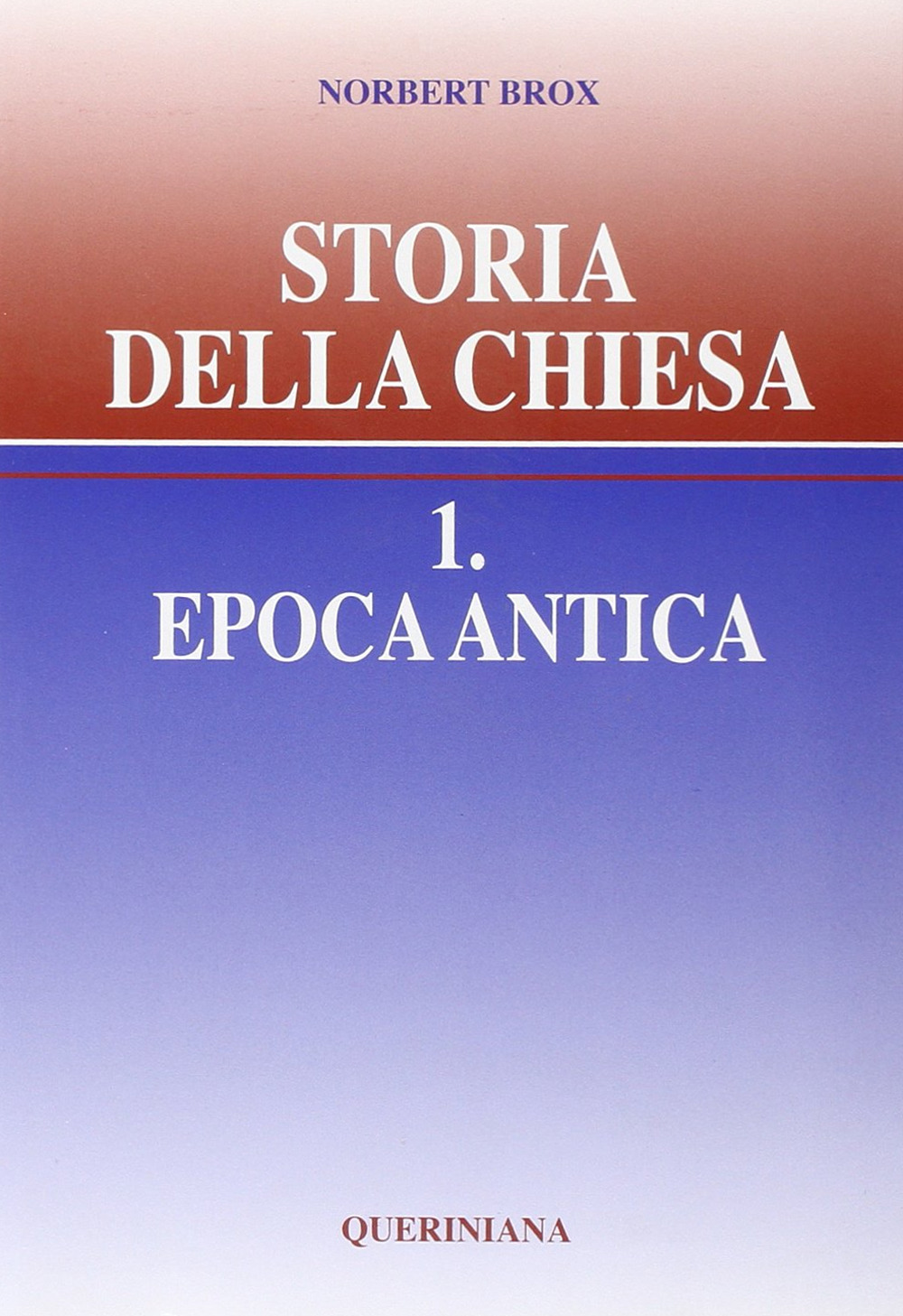 Storia della Chiesa. Vol. 1: Epoca antica