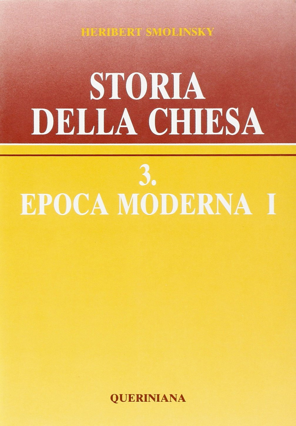 Storia della Chiesa. Vol. 3/1: Epoca moderna