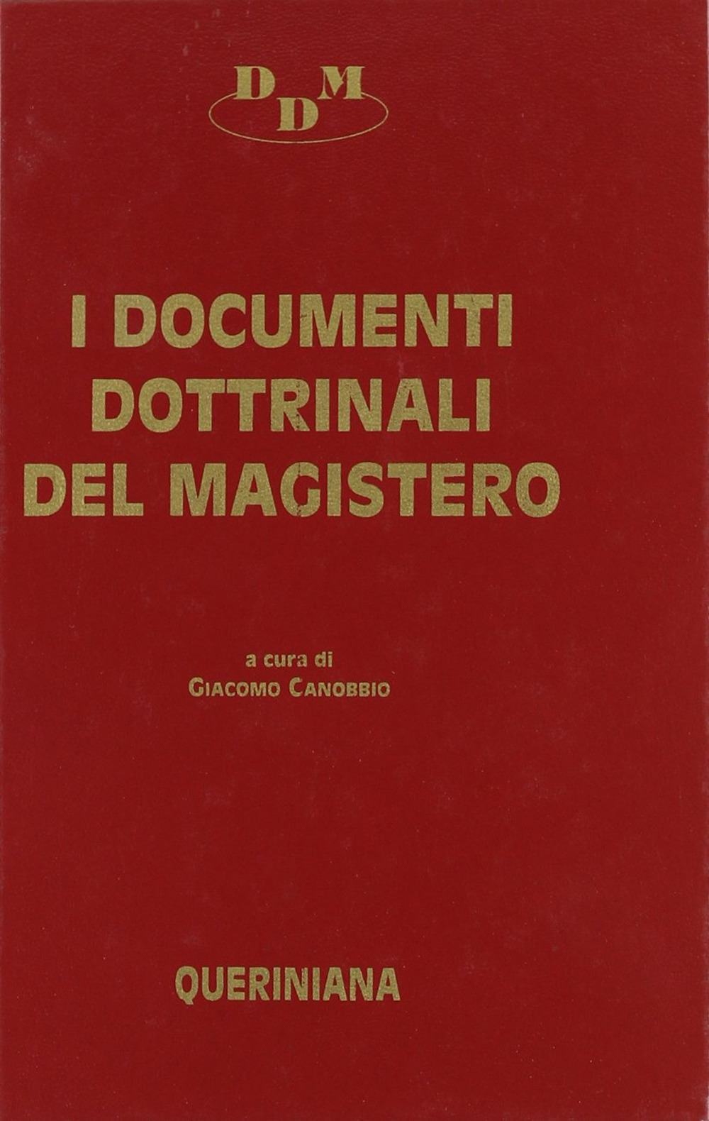 I documenti dottrinali del magistero. Testi e commenti