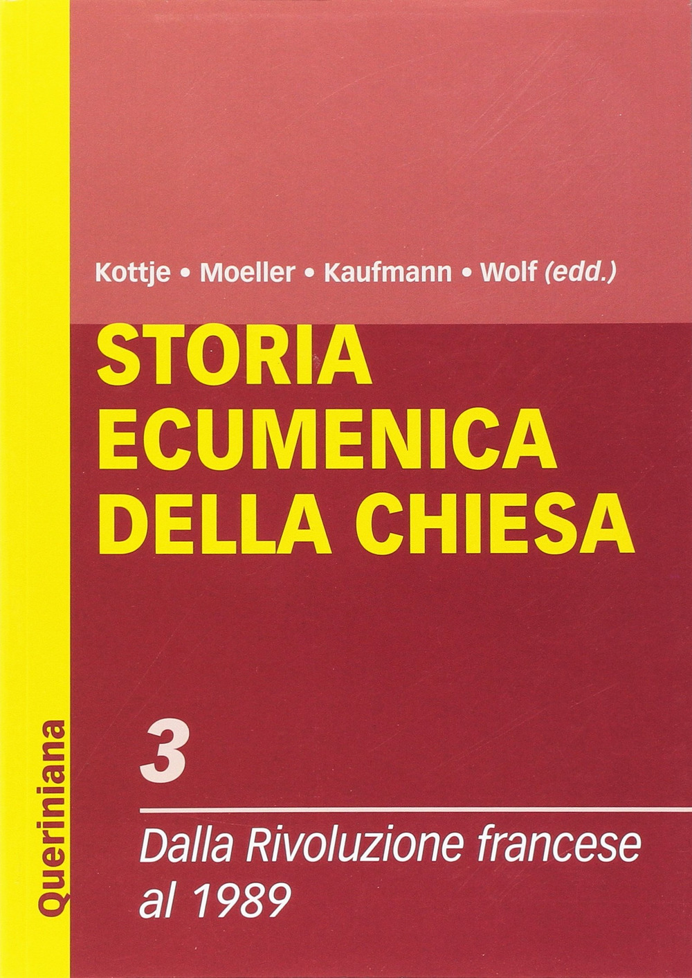 Storia ecumenica della Chiesa. Vol. 3: Dalla Rivoluzione francese al 1989