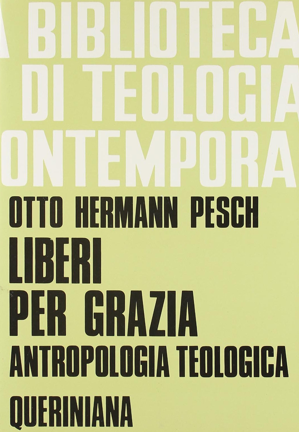 Liberi per grazia. Antropologia teologica