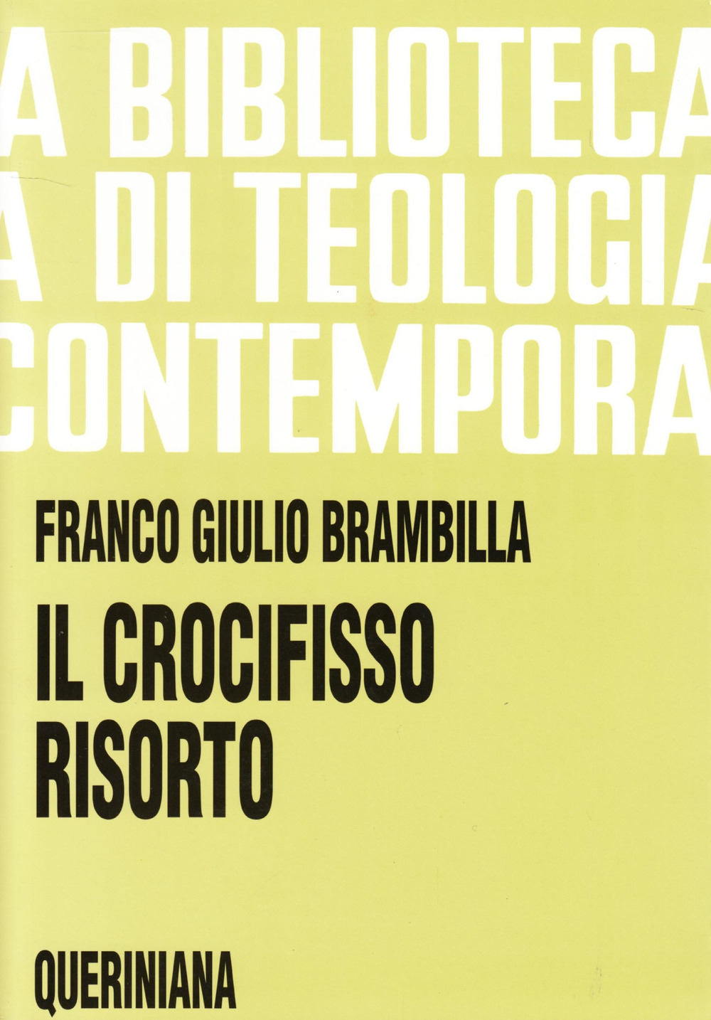 Il crocifisso risorto. Risurrezione di Gesù e fede dei discepoli