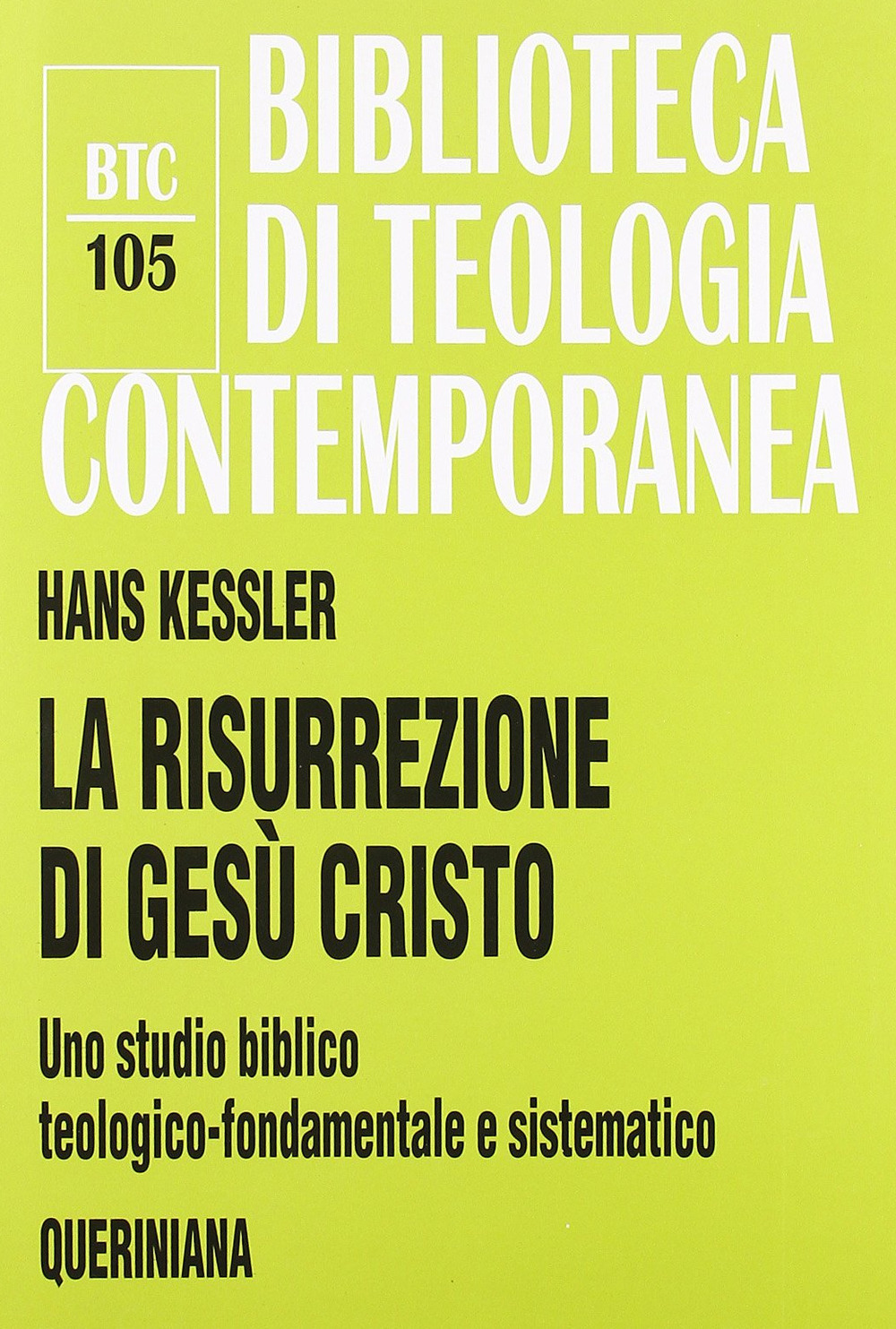 La risurrezione di Gesù Cristo. Uno studio biblico, teologico-fondamentale e sistematico