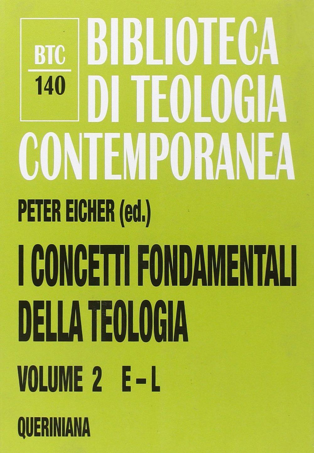 I concetti fondamentali della teologia. Vol. 2: E-L