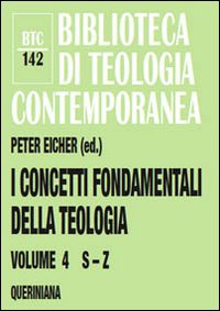 I concetti fondamentali della teologia. Vol. 4: S-Z