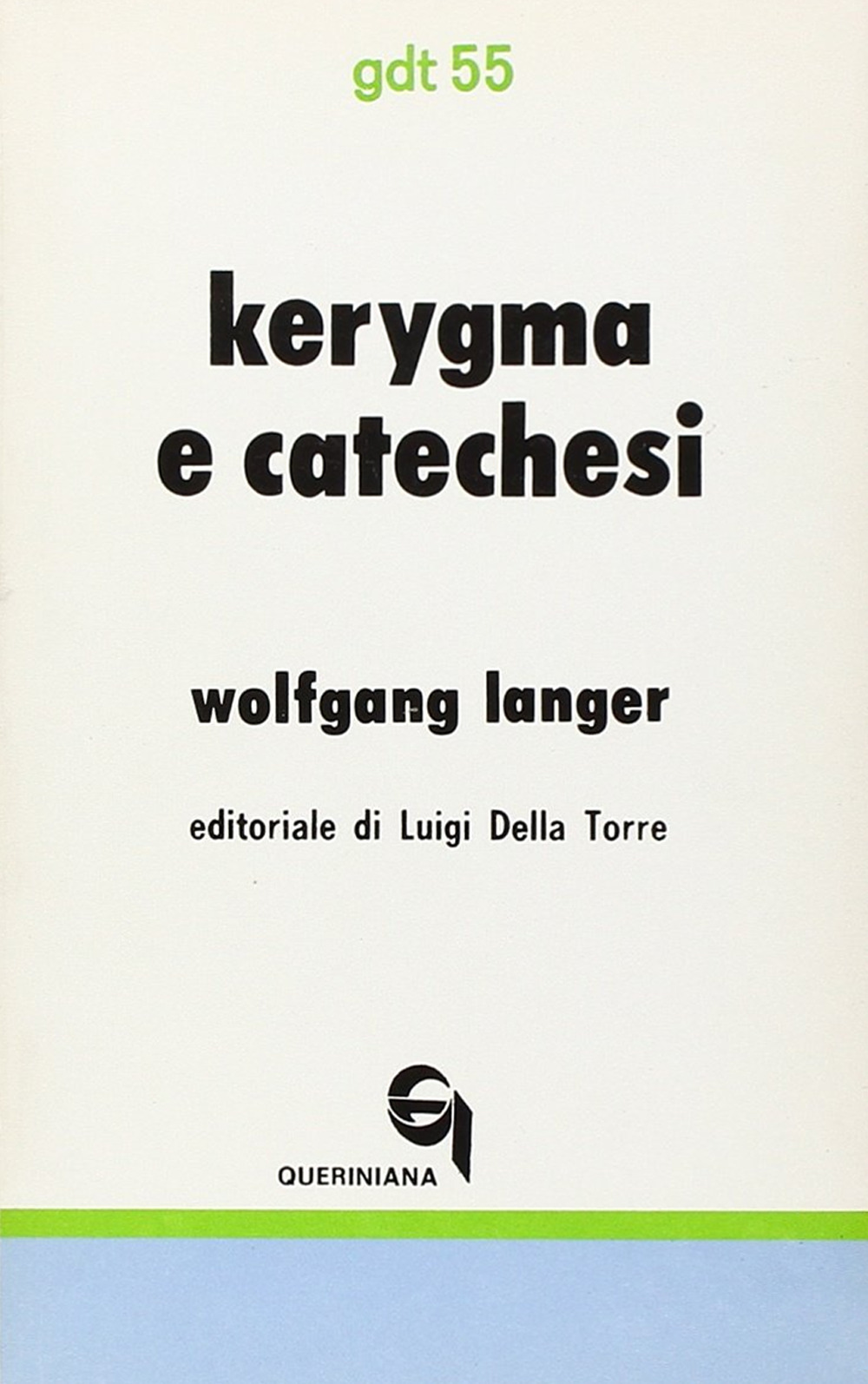 Kérigma e catechesi. Nuovi fondamenti teologici e didattici dell'insegnamento biblico