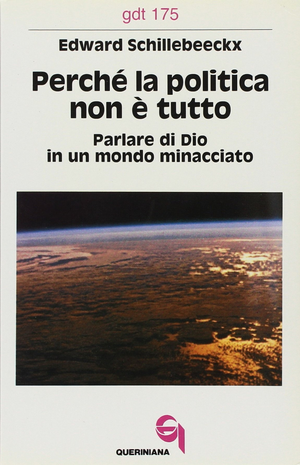 Perché la politica non è tutto. Parlare di Dio in un mondo minacciato