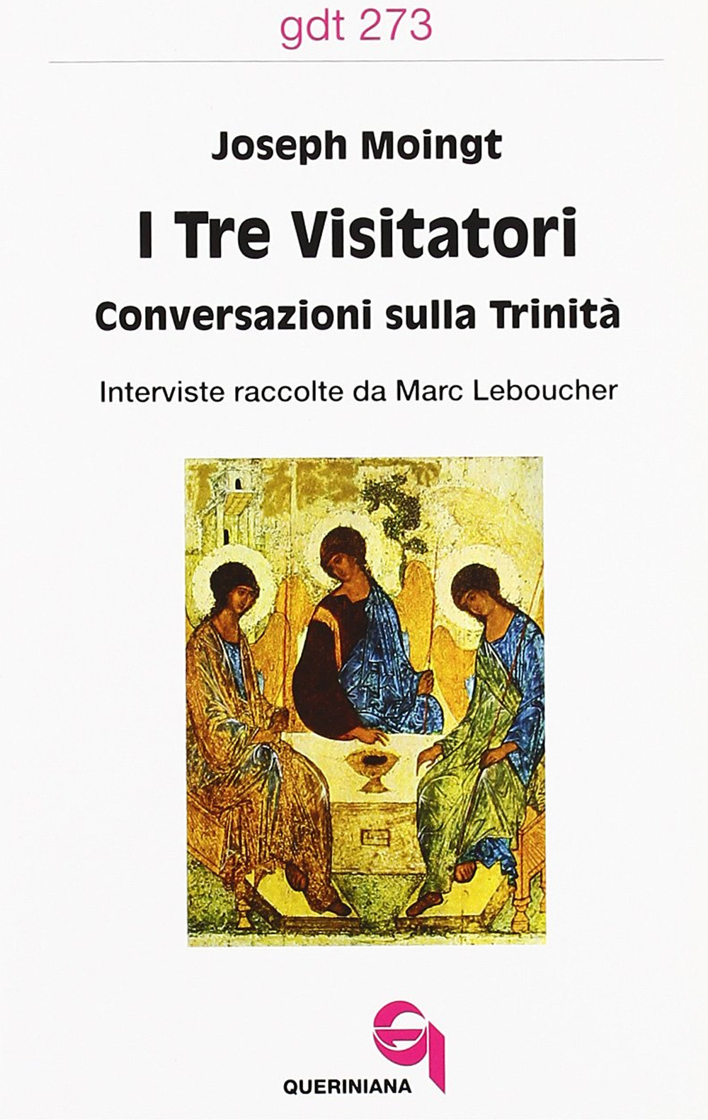 I tre visitatori. Conversazioni sulla Trinità