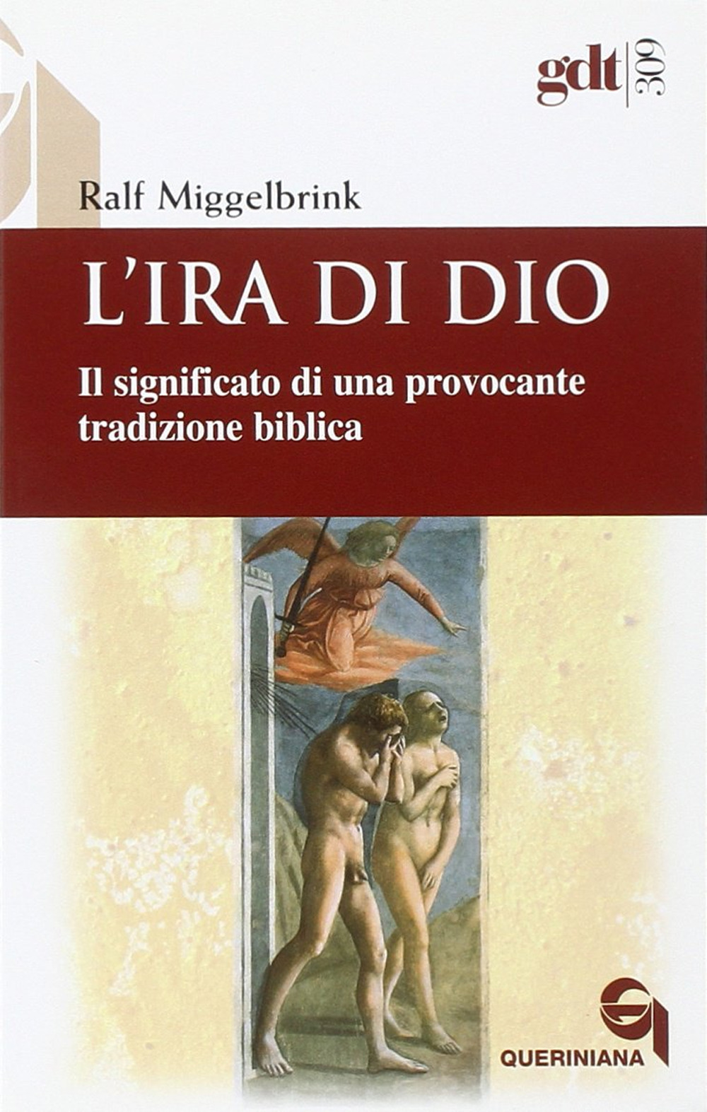 L'ira di Dio. Il significato di una provocante tradizione biblica