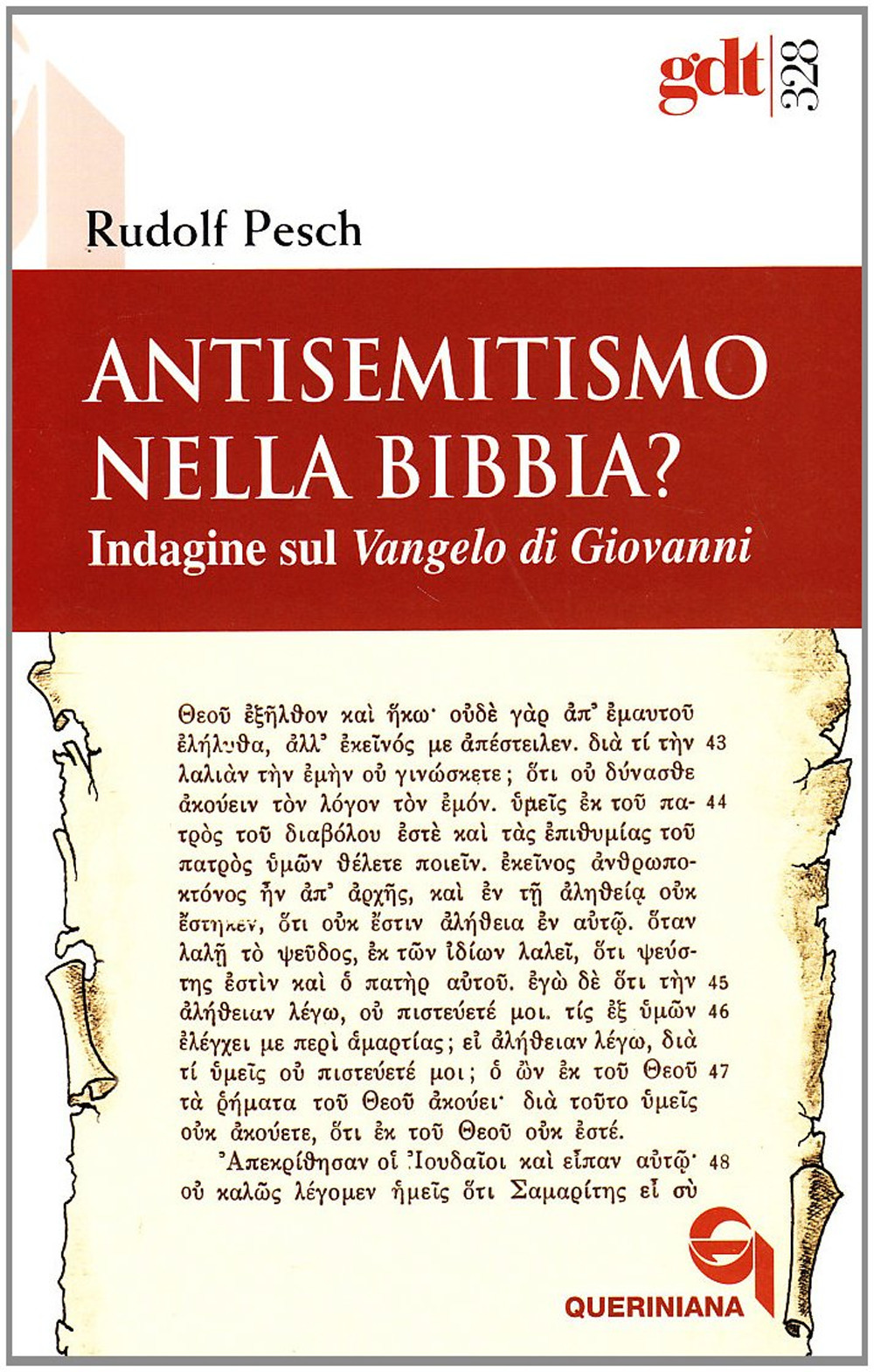 Antisemitismo nella Bibbia? Indagine sul Vangelo di Giovanni